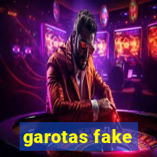 garotas fake